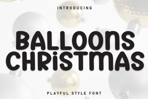 Elevate Your Brand with Balloons Christmas Font