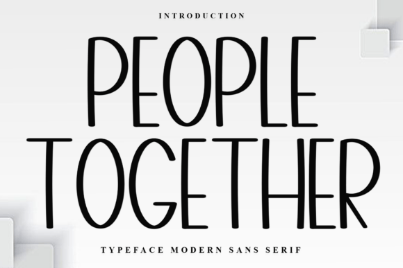 People Together: A Friendly Font for Engaging Campaigns